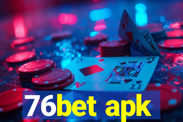 76bet apk